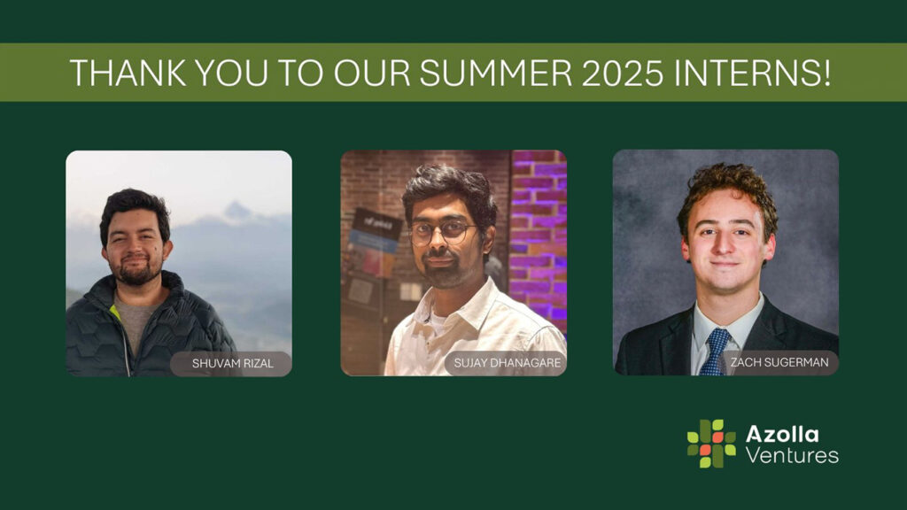 Thank you to our summer 2025 interns! - Azolla Ventures